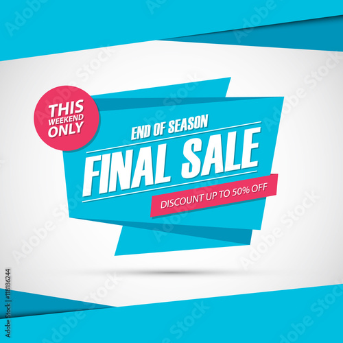 Final Sale. This weekend special offer banner, discount 50% off. End of season. Vector illustration.