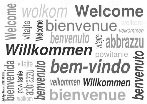 Willkommen - welcome - bienvenue - benvento - bienvenida - bem-vindo - velkommen - wolkom - powitanie - abbrazzu