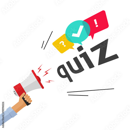 Hand holding bullhorn shouting quiz text and speech bubble symbols, concept of questionnaire show sing, question competition banner, exam, interview design vector illustration isolated on white