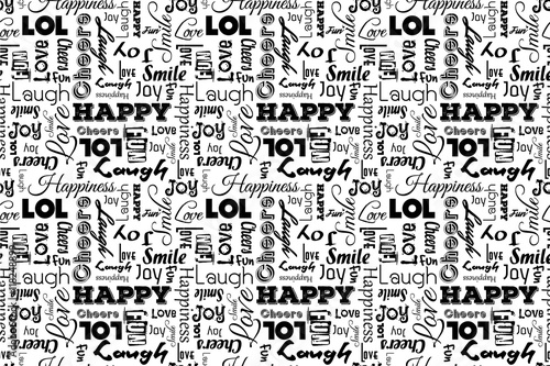 Seamless pattern with words: happy, joy, laugh, smile, happiness, lol, love, fun, cheers. Vector. Transparent background.