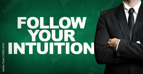 Follow Your Intuition photo