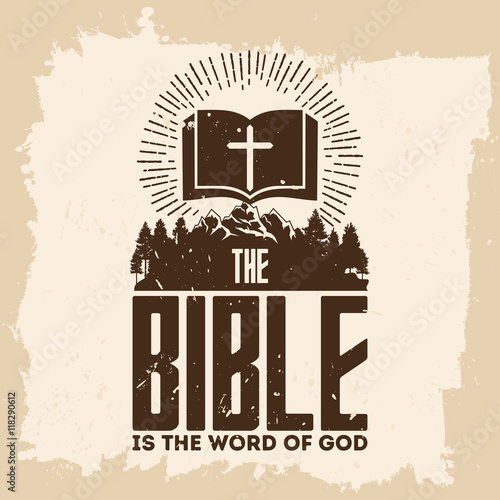 Bible lettering. Christian art. The bible is the word of God.