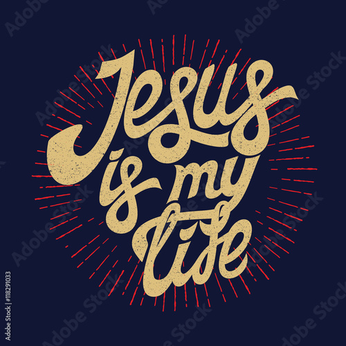 Bible lettering. Christian art. Jesus is my life.