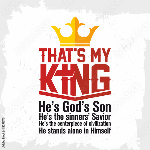 Bible lettering. Christian art. That's my King. Jesus.