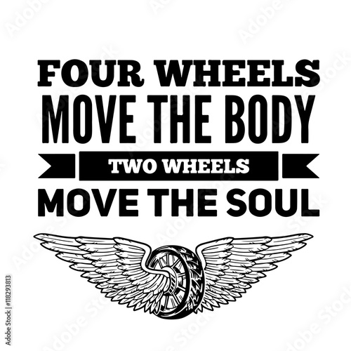Two wheels move the soul Quote about motorcycles and bikers
