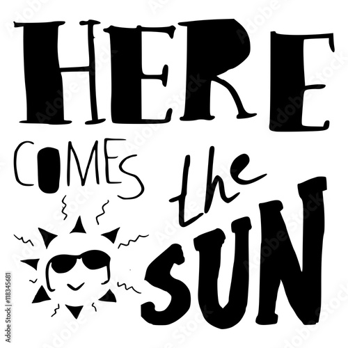 hand lettering - Engelse tekst here comes the sun