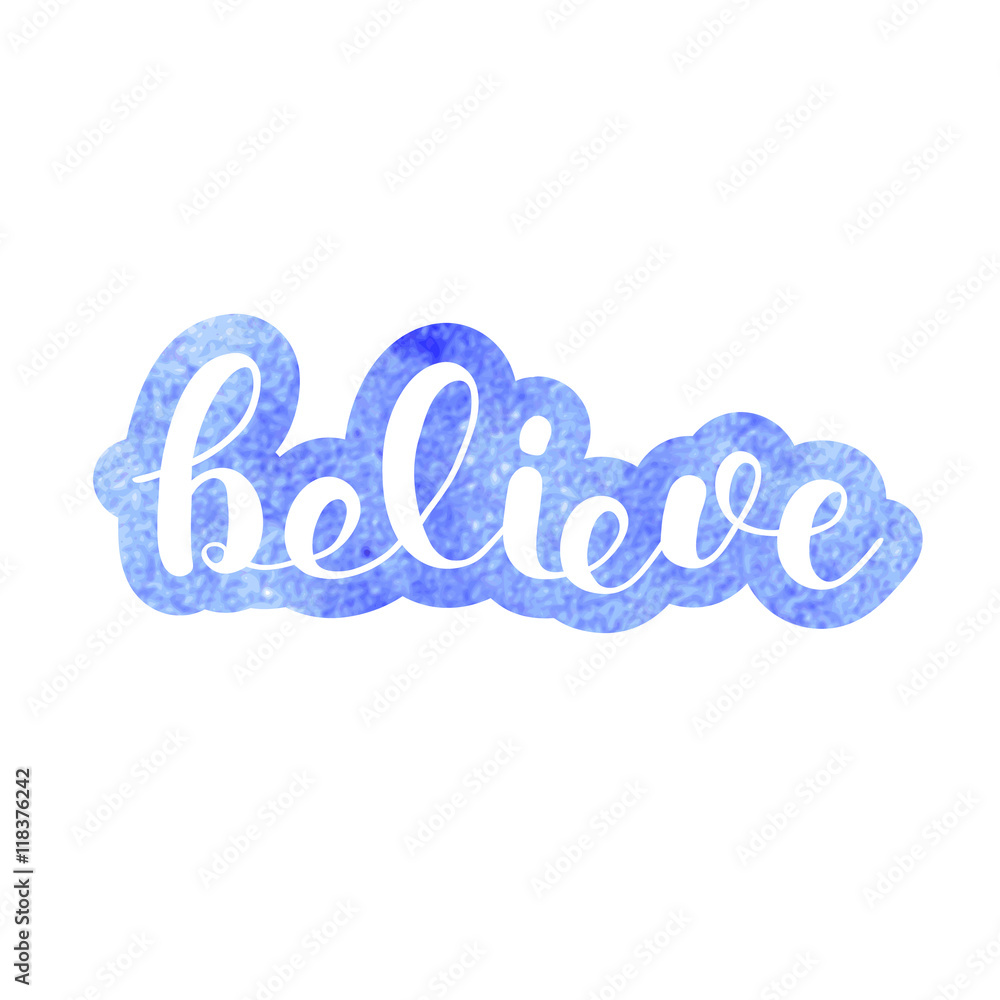 Fototapeta premium Believe. Brush lettering.