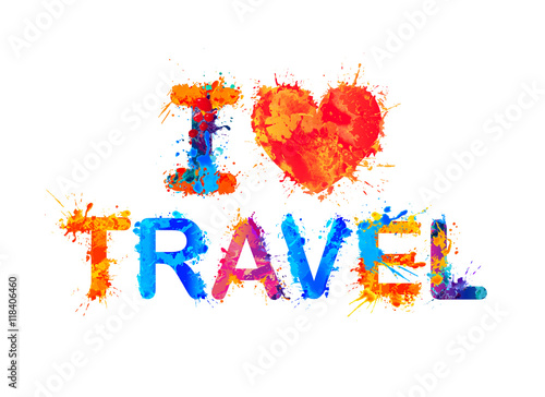 I love travel. Splash paint inscription