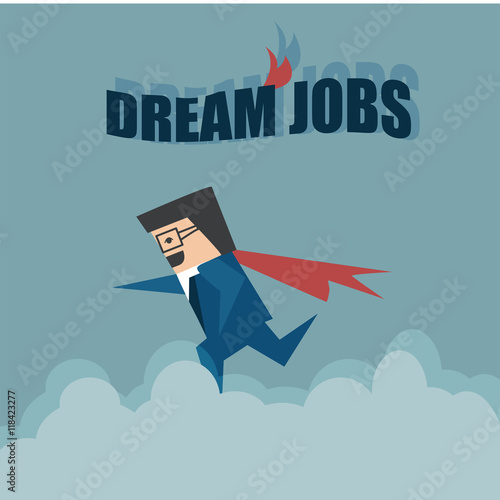 Dream Job with business man ,flat vector design.
