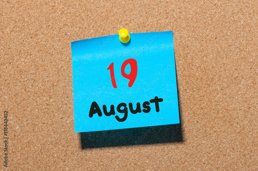 August 19th. Day 19 of month, color sticker calendar on notice board. Summer time. Empty space for text August 19th. Day 19 of month, color sticker calendar on notice board. Summer time. Empty space for text
