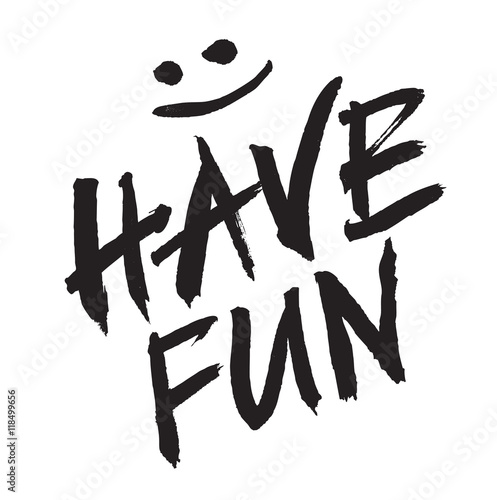 Conceptual handdrawn text. Vector graphic heve fun