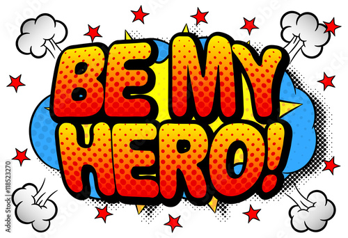 Schriftzug be my hero im Comic Stil