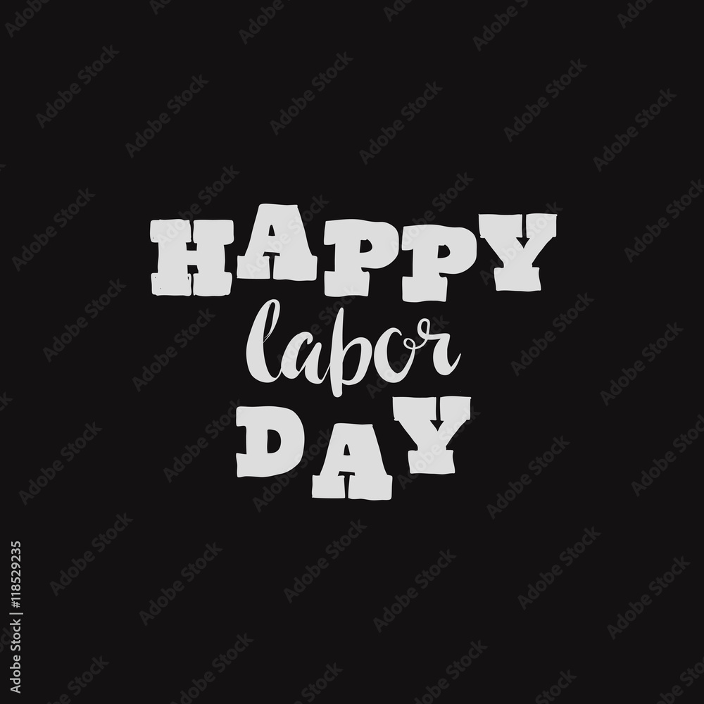 Happy Labour s day inscription. Happy Labour s day inscription.