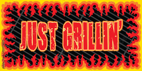 Just Grillin is an illustration of a cookout or barbecue design with a grill top, wide frame shape made of flames or fire and Just Grillin Text.