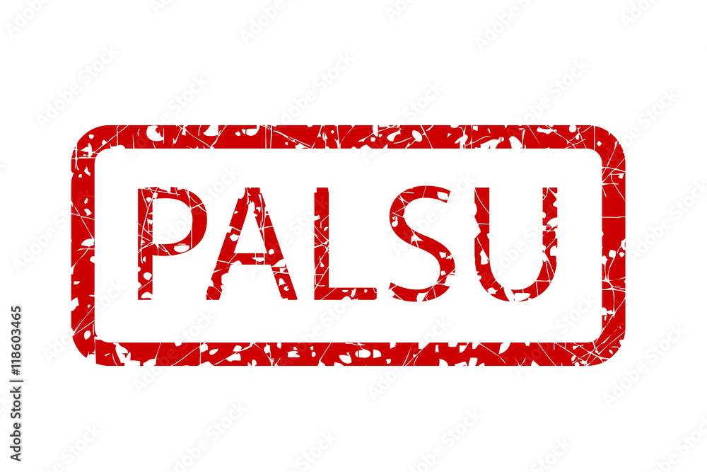 Rubber Stamp -  Palsu (fake in indonesia language)