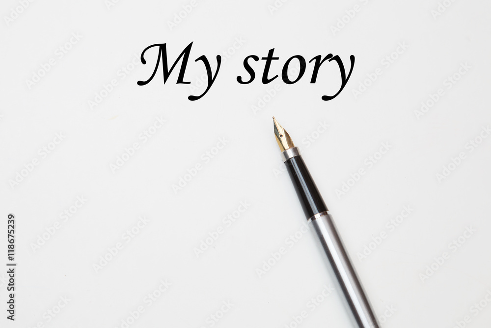 Fountain pen on My story Fountain pen on My story