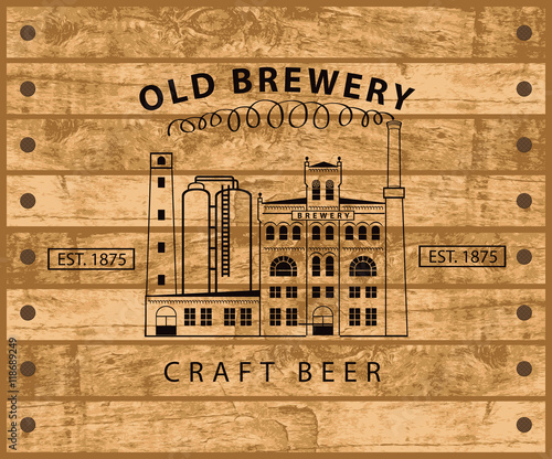 vector banner with the image of the brewery building in retro style against the backdrop of wooden planks