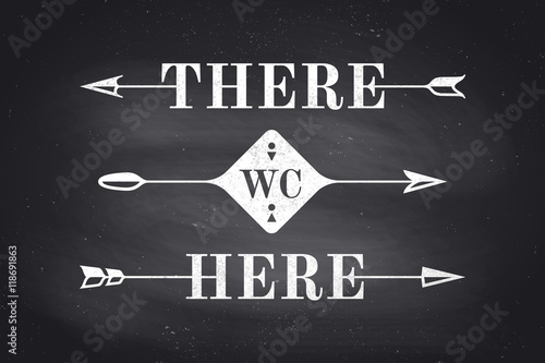 Set of vintage arrows and banners with text There, Here and WC. Design elements of set arrow for navigation. Retro style arrow on black chalkboard background. Vector Illustration