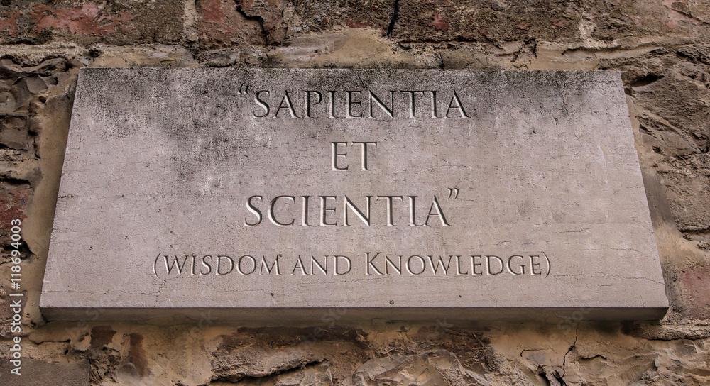 Sapientia Et Scientia. A Latin phrase meaning Wisdom and Knowledge