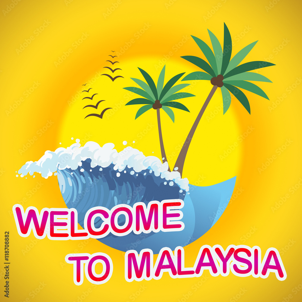 Welcome To Malaysia Getaway Summer Tropical Vacation