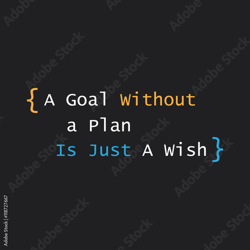 Inspirational Quote. "A Goal Without a Plan Is Just A Wish" On a Black Background