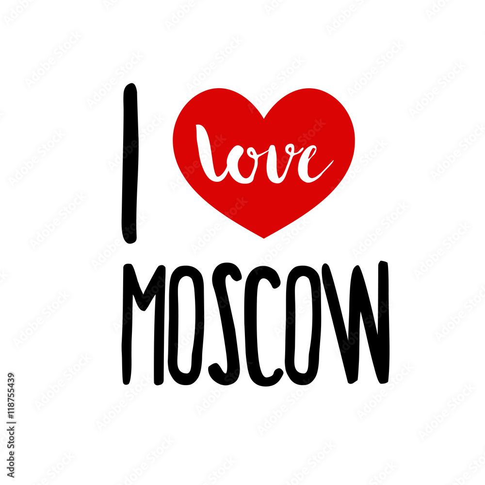 I love Moscow I love Moscow