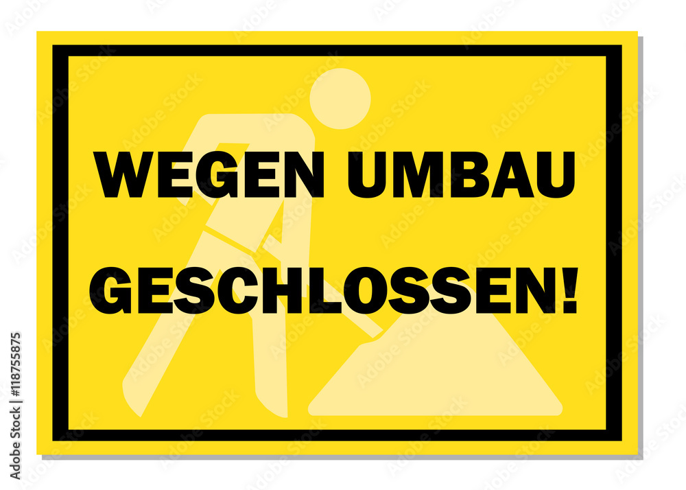 Vecteur Stock Gelbes Schild wegen Umbau Geschlossen! Adobe Stock