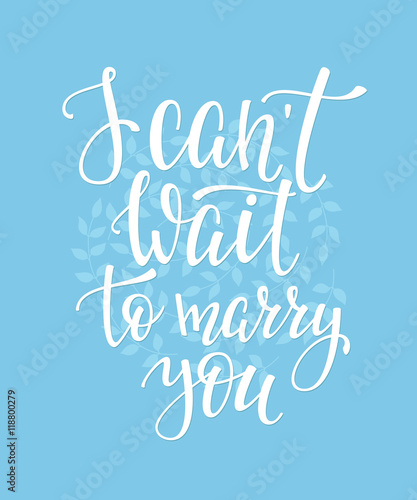 I cant wait to marry you Wedding sign