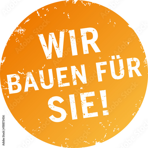 Button Wir bauen für Sie