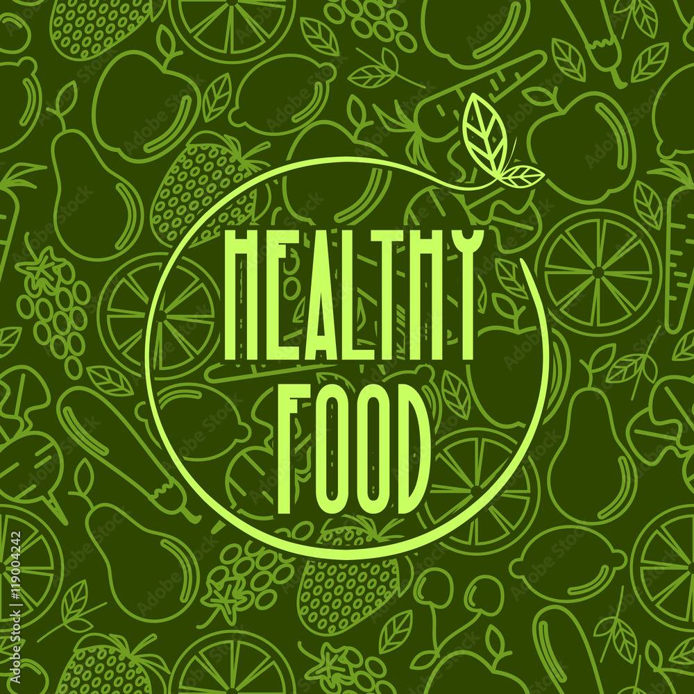 Naklejka premium Healthy food - motivational poster or banner on green seamless pattern background with trendy linear icons and signs of fruits and vegetables - vector illustration