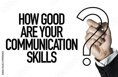 How Good Are Your Communication Skills? photo