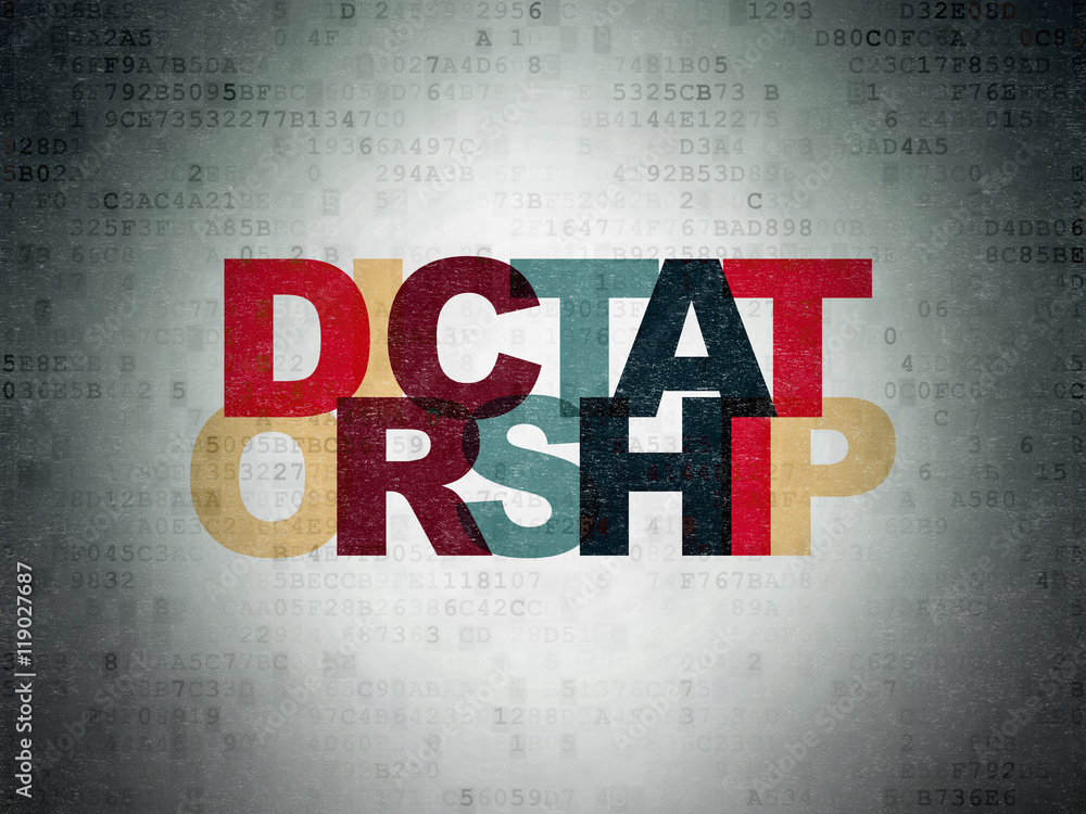 Political concept: Dictatorship on Digital Data Paper background Political concept: Dictatorship on Digital Data Paper background
