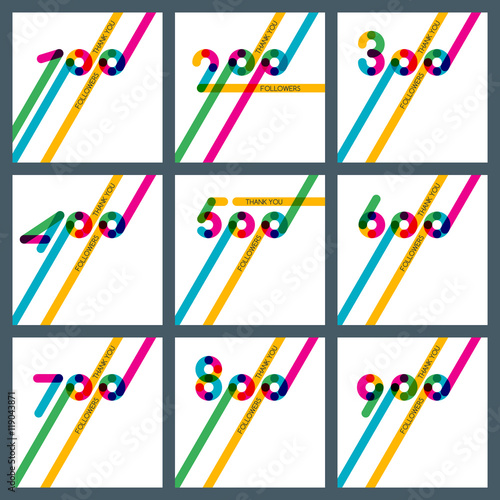 Thanks 100, 200, 300, 400, 500, 600, 700, 800, 900 followers. Set of vector banner, badge or poster for blogs and social networks. Color card with numbers for followers, subscribers and friends.