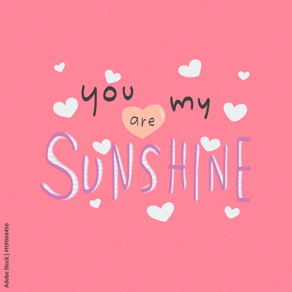 You are my sunshine word illustration on pink background