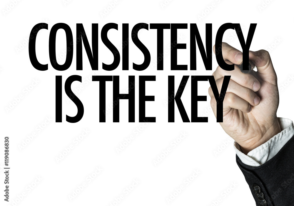 Consistency is the Key Consistency is the Key
