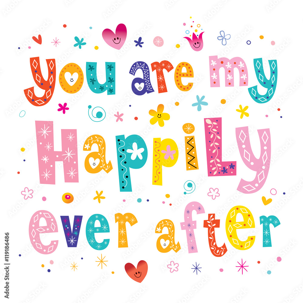 You are my happily ever after Valentine typography wedding decor You are my happily ever after Valentine typography wedding decor