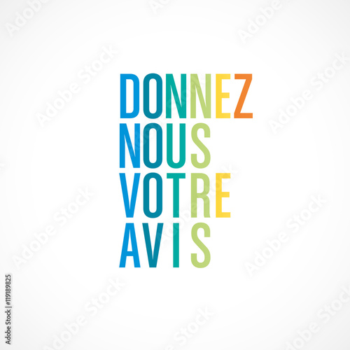 donnez nous votre avis