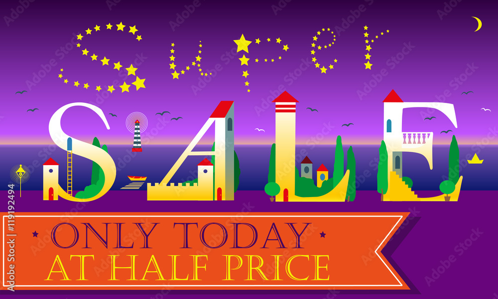 Super Sale. Only today. At half price
