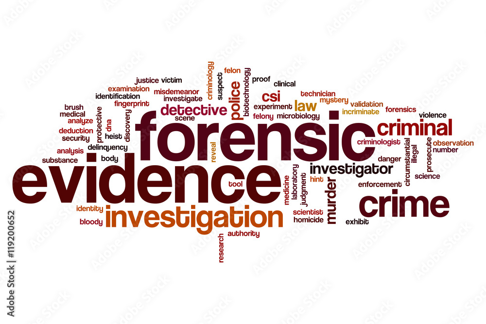 Forensic evidence word cloud Forensic evidence word cloud