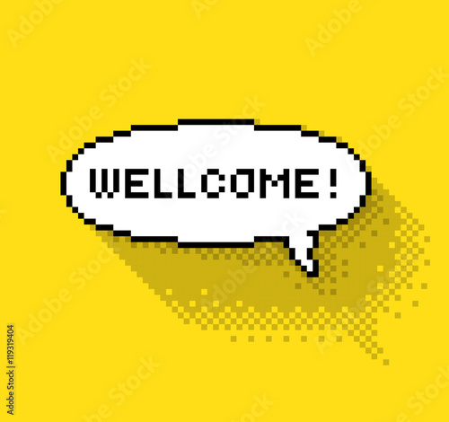 Bubble greeting with Wellcome! Flat design pixelated illustration. - Stock vector