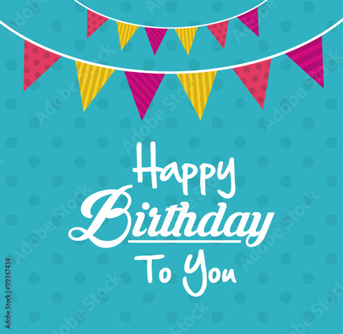 pennants happy birthday celebration party icon. Colorful design. Pointed background. Vector illustration