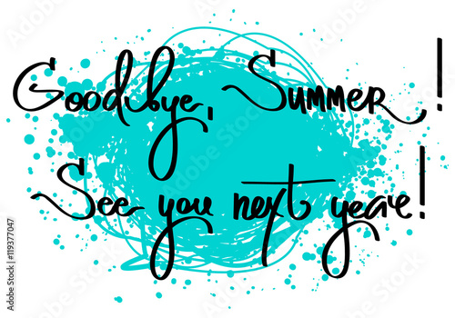 Vector illustration with ink blots and handmade calligraphy.
