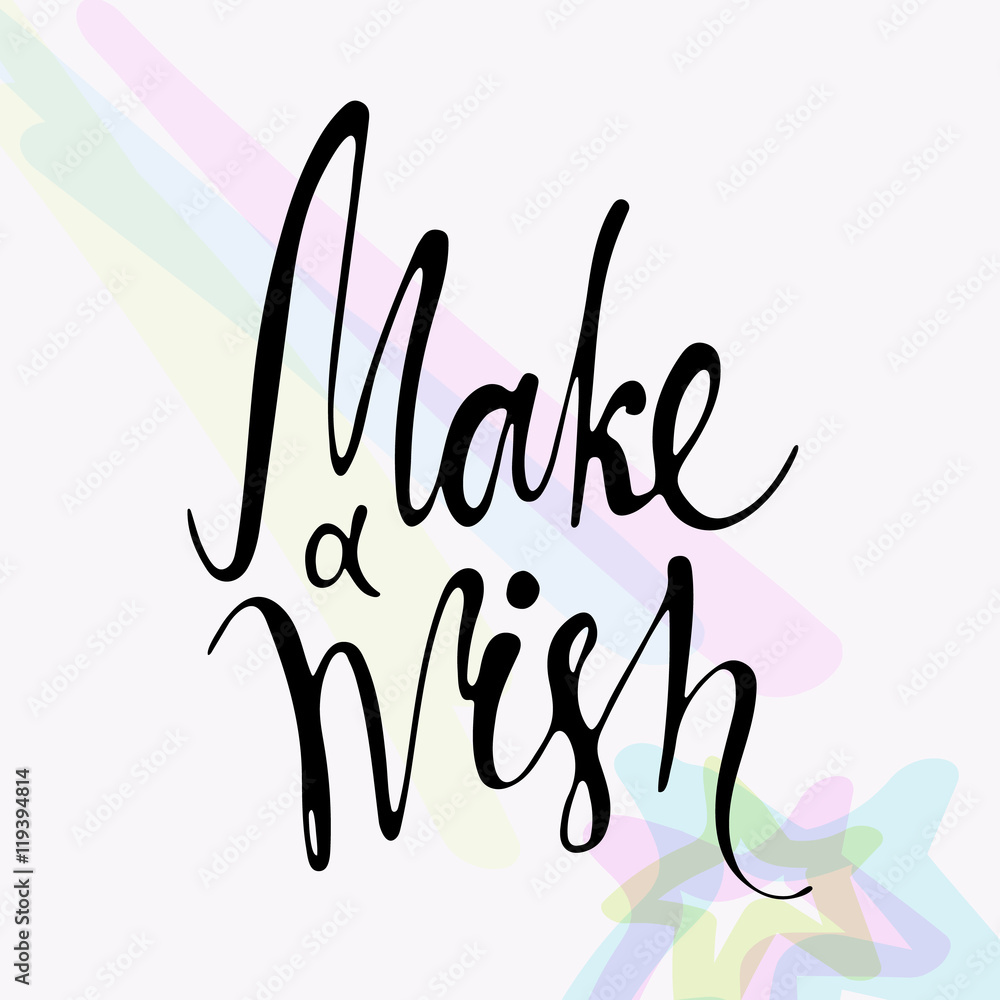 Modern hand drawn calligraphy. Typography poster design. Lettering for print and posters. Greeting card with calligraphy and doodle simple illustration. Phrase Make a wish in handwriting. Modern hand drawn calligraphy. Typography poster design. Lettering for print and posters. Greeting card with calligraphy and doodle simple illustration. Phrase Make a wish in handwriting.