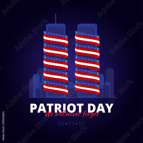 Vector illustration to the patriot day in America. 9 September 2011. We will never forget.