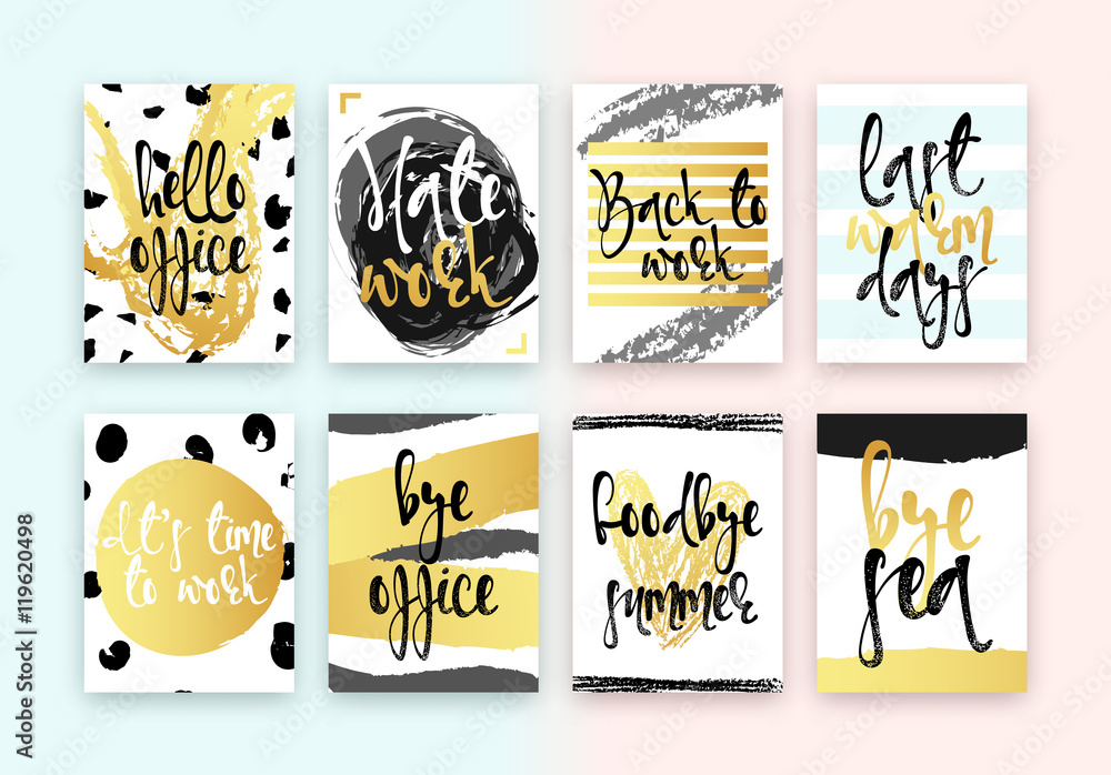 Fototapeta premium Collection cards design. Beautiful colorful design in gold with hand calligraphy. Hello office, hate work, back to work, last warm days, its time to work, bye office, goodbye summer, bye sea