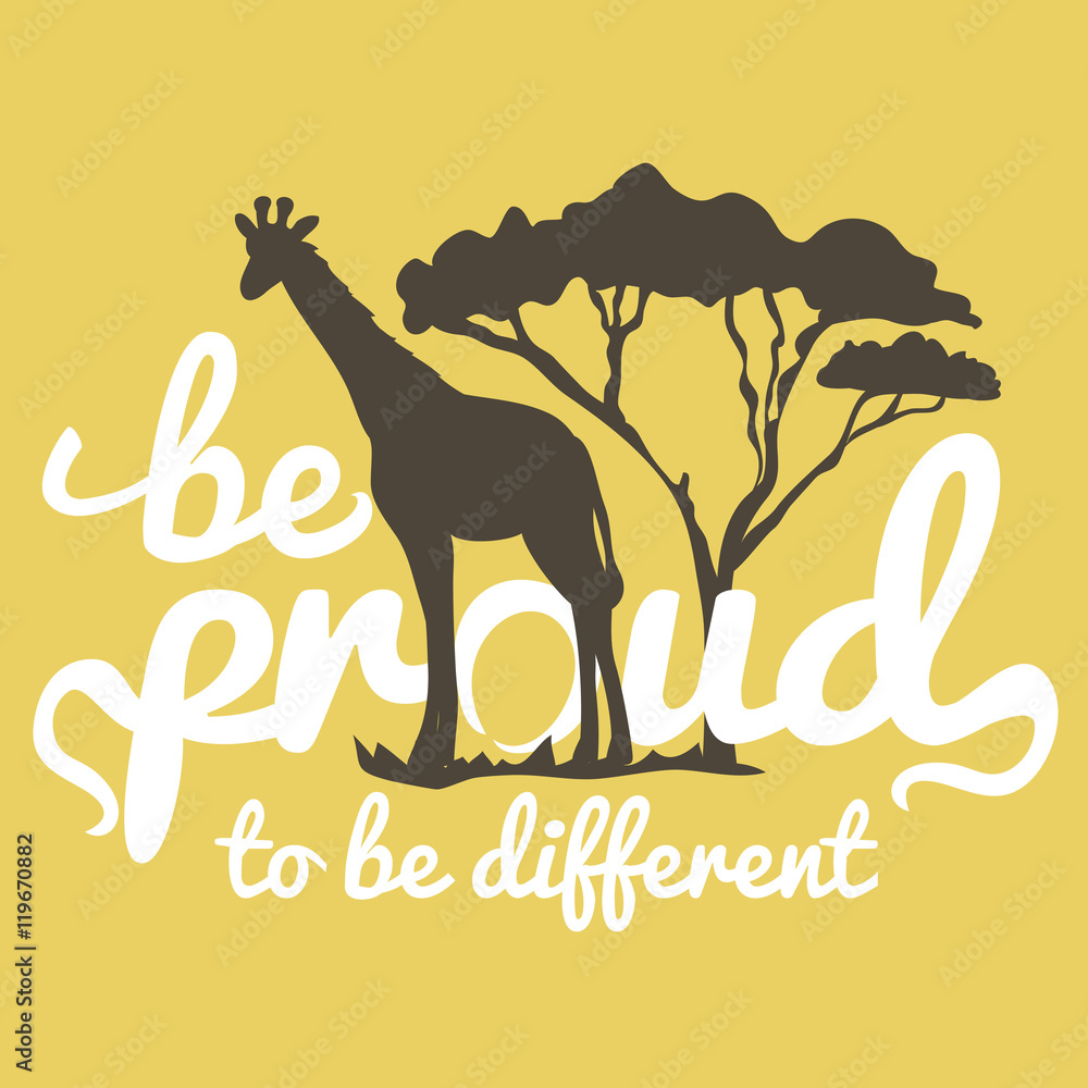 Obraz premium Vector illustration. Vintage poster with giraffe and tree silhouettes. Be proud to be different. 