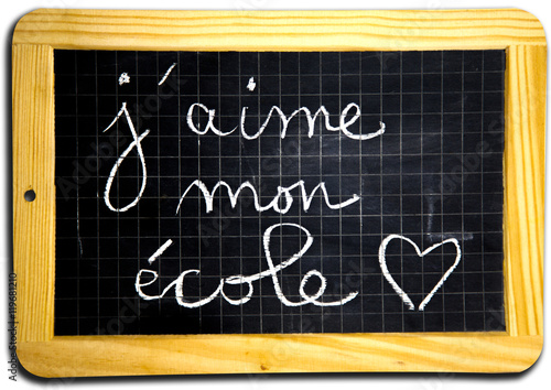 Ardoise J Aime Mon Ecole Stock Photo Adobe Stock