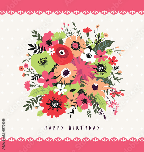 Happy Birthday. Greeting card with a beautiful bunch of flowers.