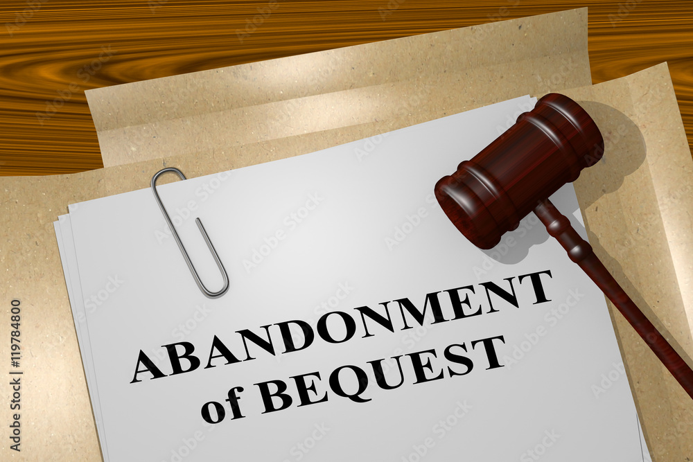 Abandonment of Bequest concept Abandonment of Bequest concept