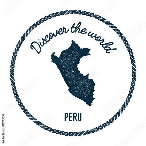 Vintage discover the world rubber stamp with Peru map. Hipster style nautical postage stamp, with round rope border. Vector illustration.